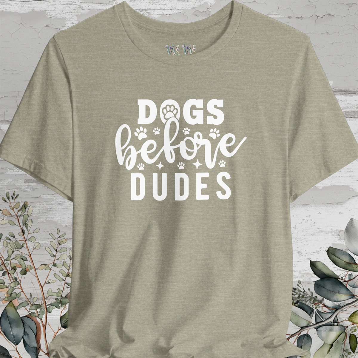 Dogs Before Dudes, Unisex T shirt
