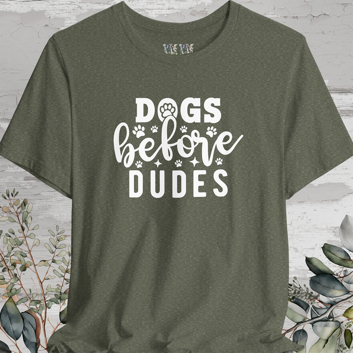 Dogs Before Dudes, Unisex T shirt