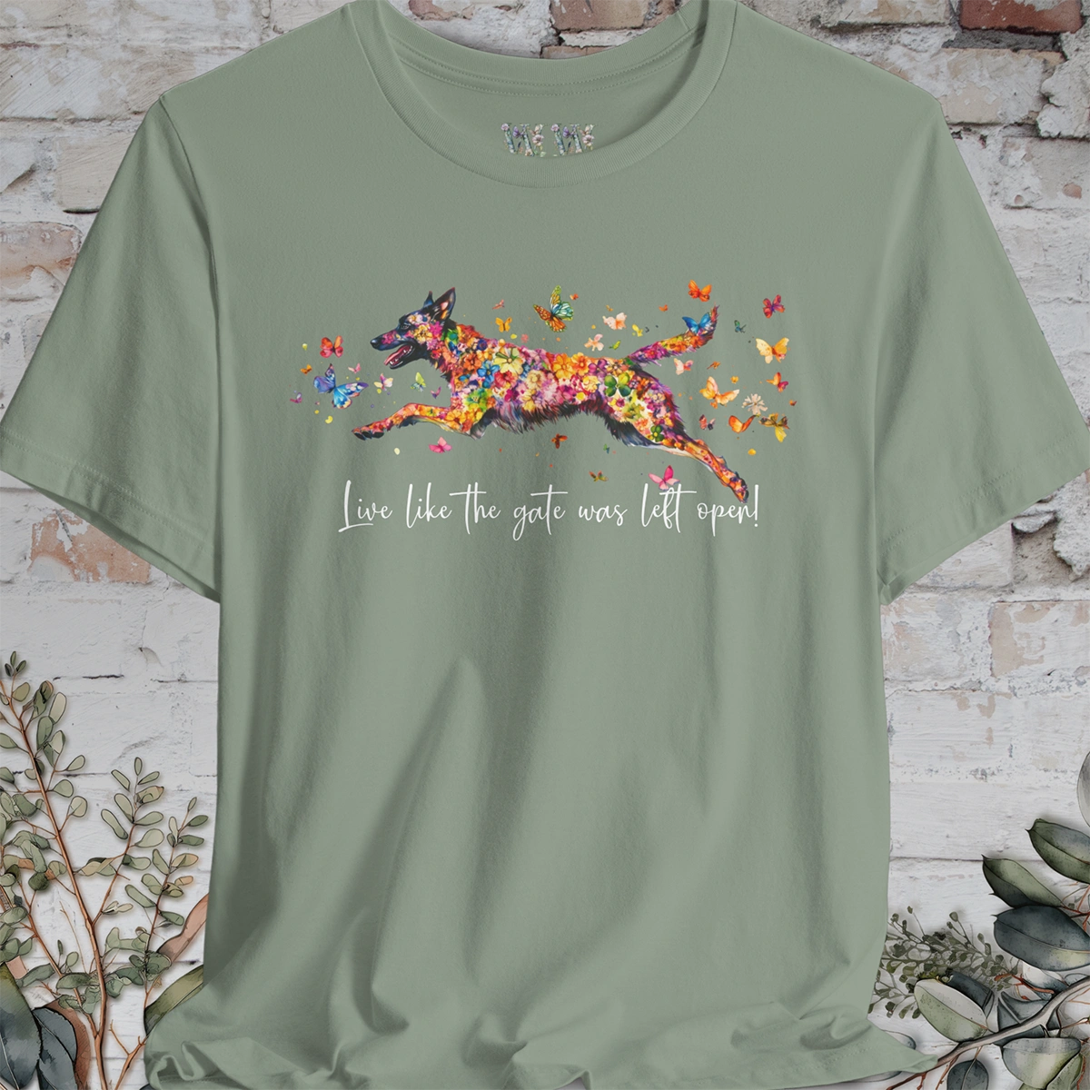 Dutch Shepherd "Live like the gate was left open" Unisex T shirt