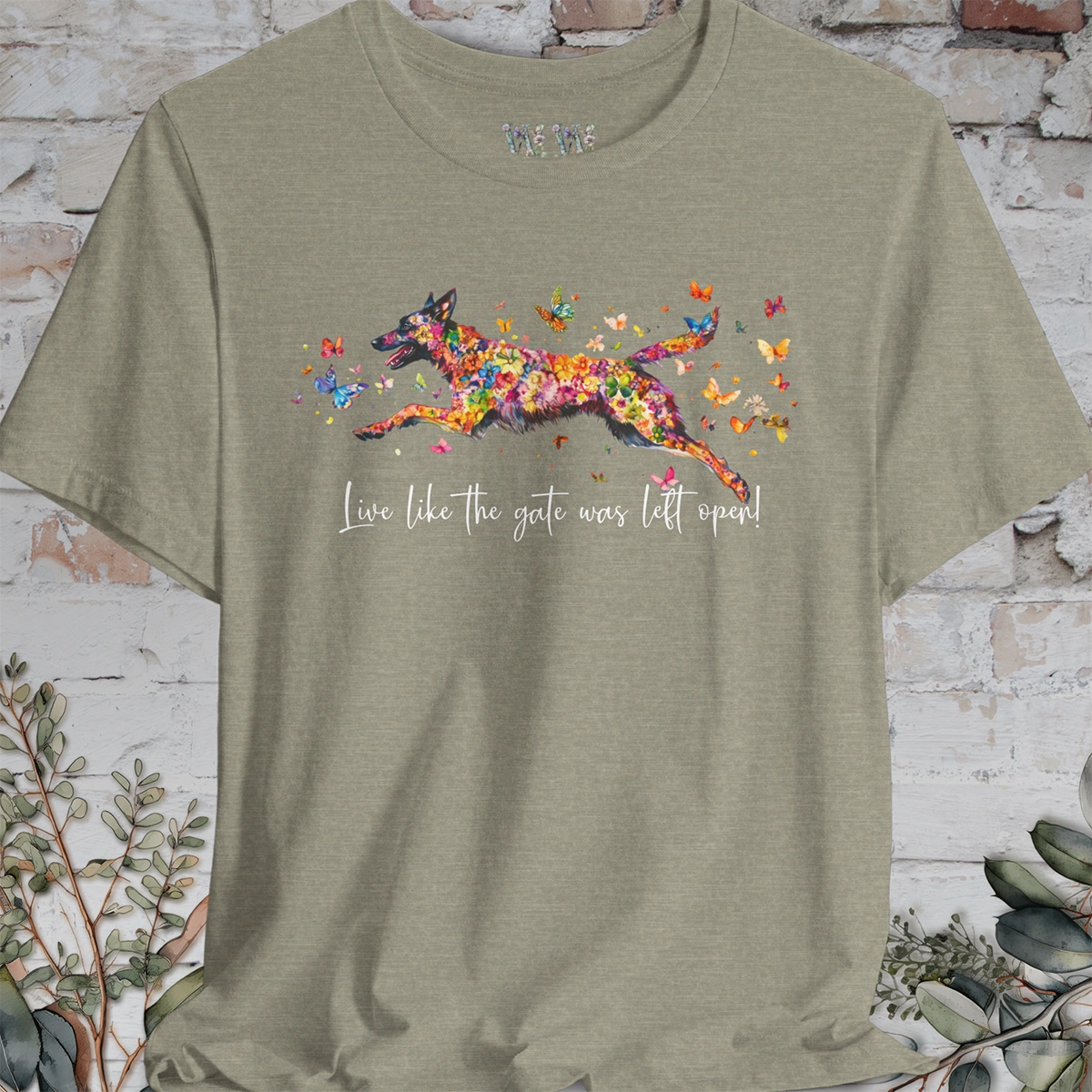 Dutch Shepherd "Live like the gate was left open" Unisex T shirt