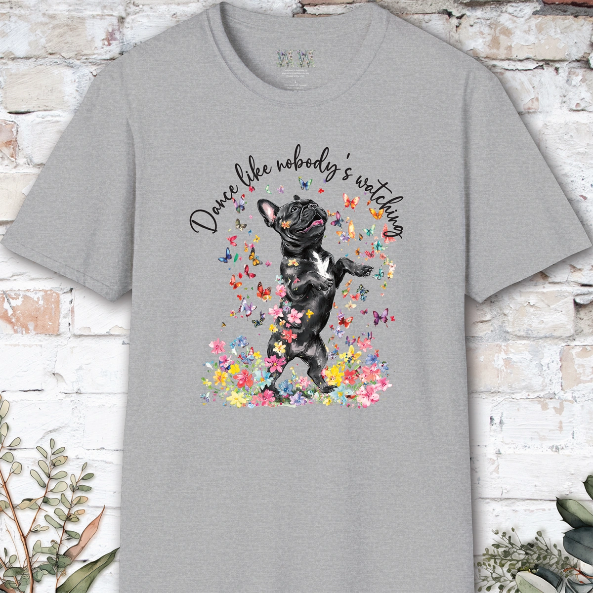 French Bulldog #2 "Dance like nobody's watching" unisex T shirt