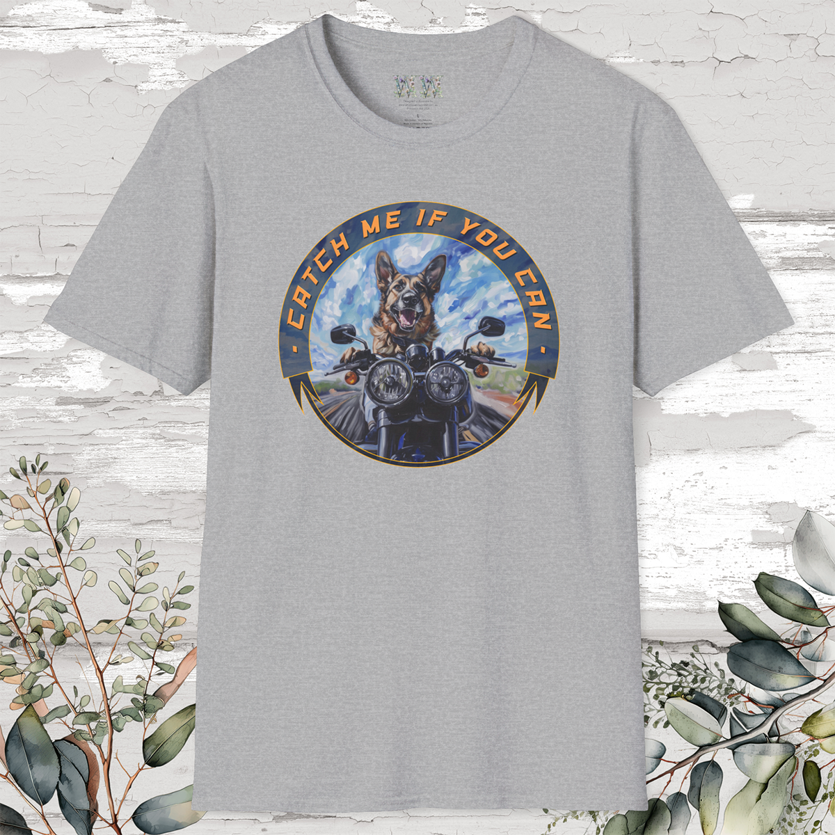 German Shepherd "Catch me if you can" T Shirt.