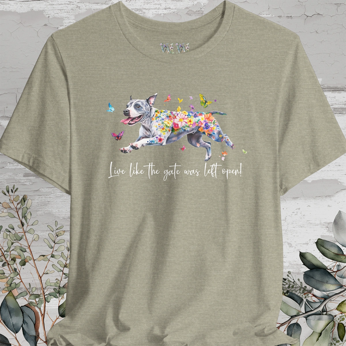 Staffordshire Terrier Live like the gate was left open T shirt