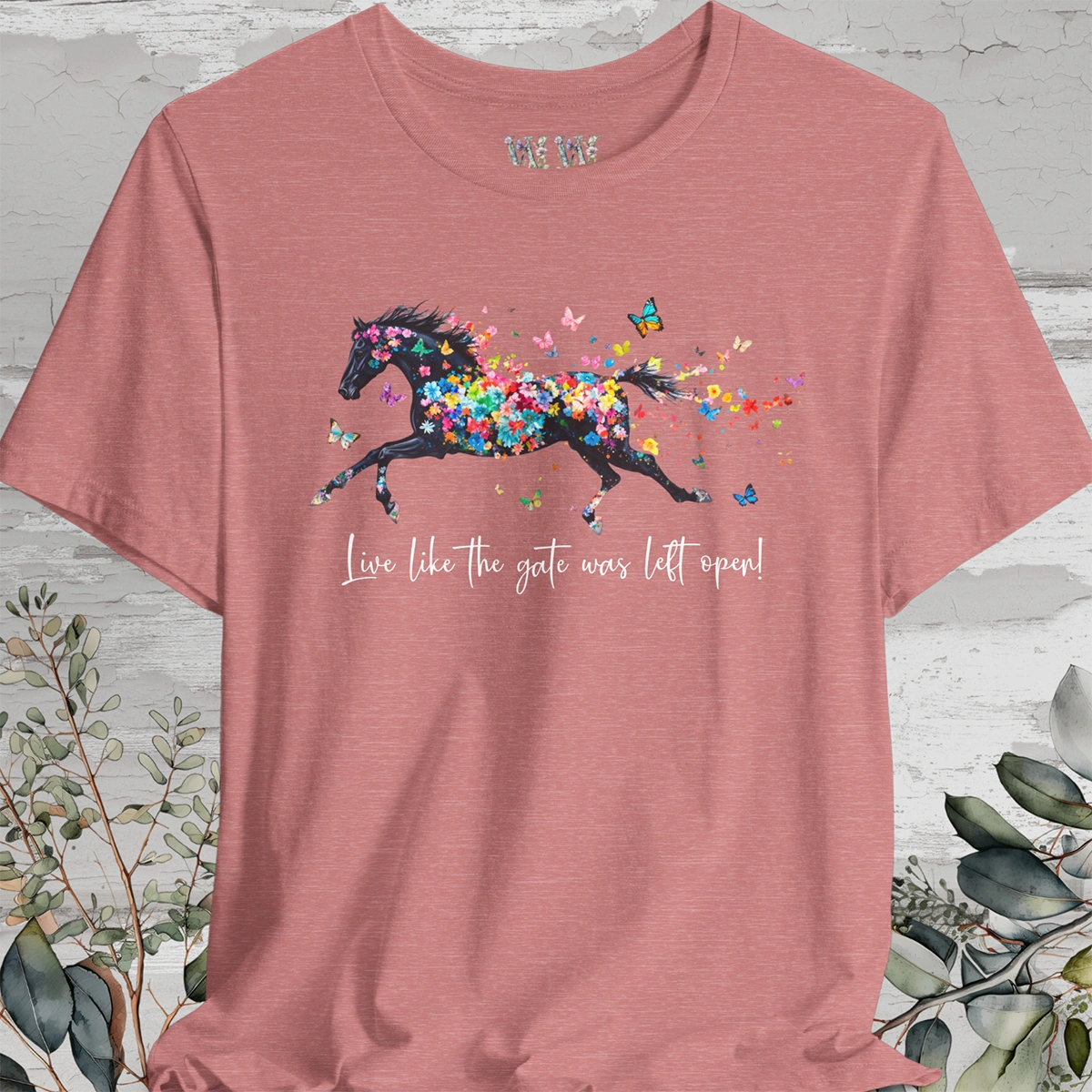 Horse #2 'Live like the gate was left open' T shirt