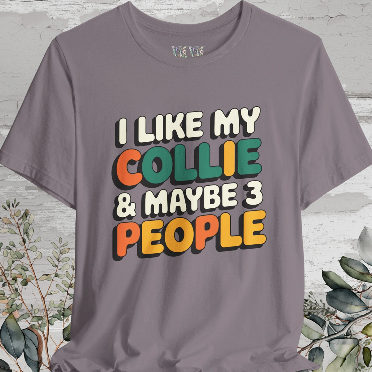 I like my Collie Unisex T shirt