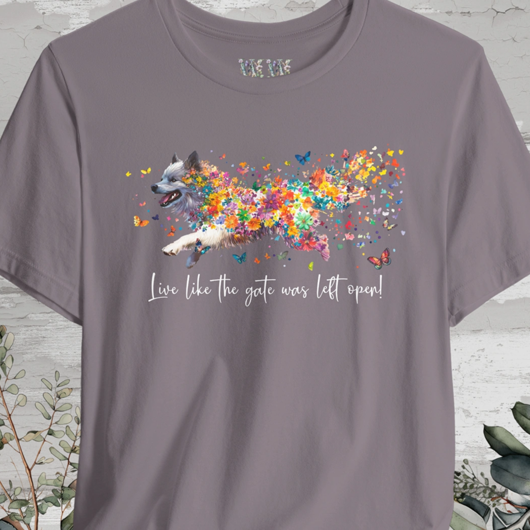 Keeshond #2 "Live like the gate was left open" Unisex T shirt