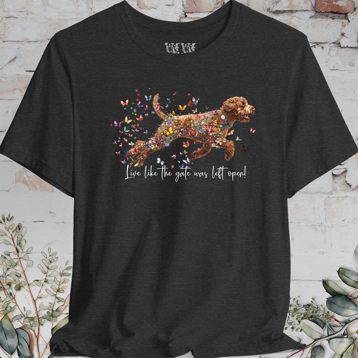 Lagotto Romagnolo #2 "Live like the gate was left open" Unisex T shirt