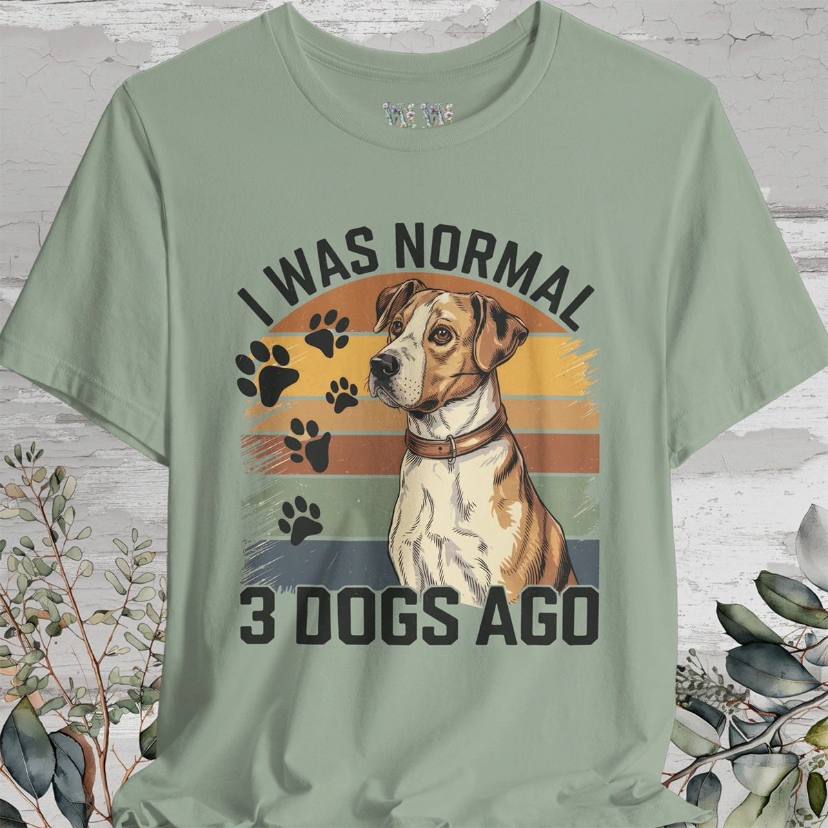 I Was Normal 3 Dogs Ago #2 - Unisex T shirt