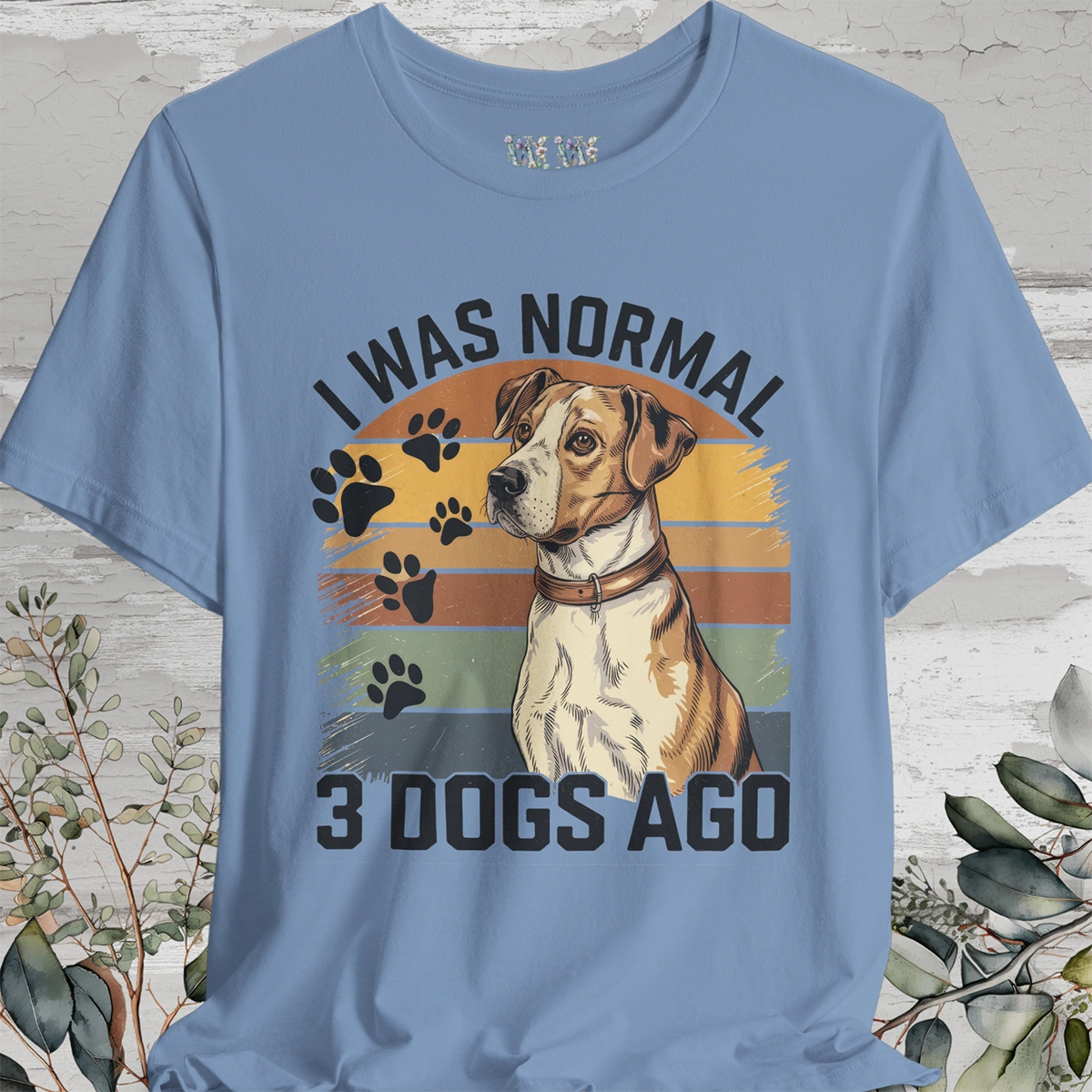I Was Normal 3 Dogs Ago #2 - Unisex T shirt