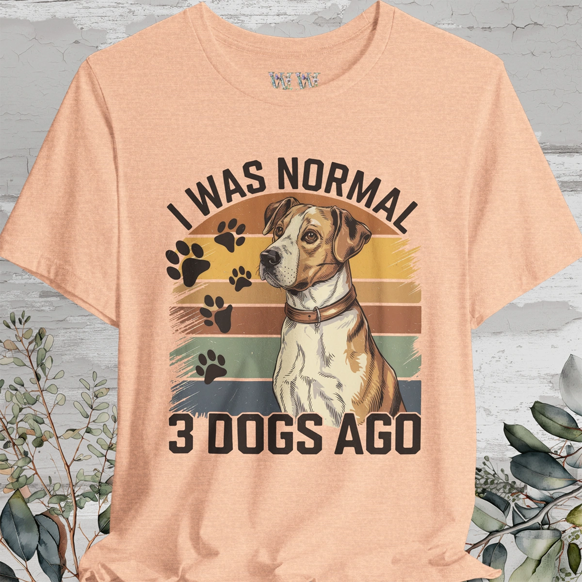 I Was Normal 3 Dogs Ago #2 - Unisex T shirt