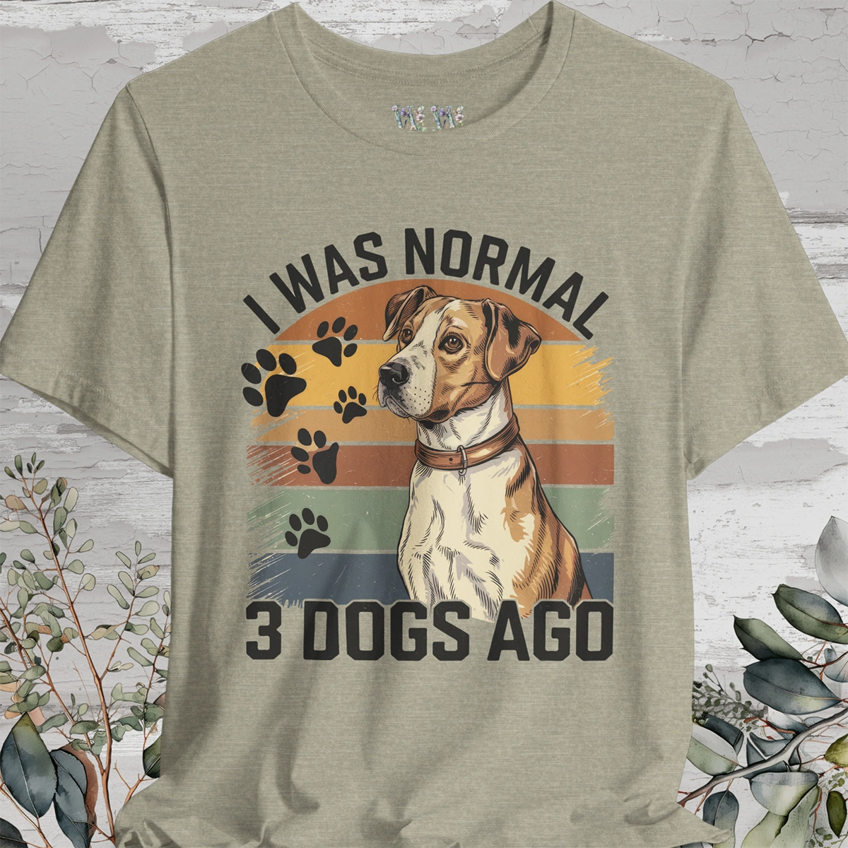 I Was Normal 3 Dogs Ago #2 - Unisex T shirt