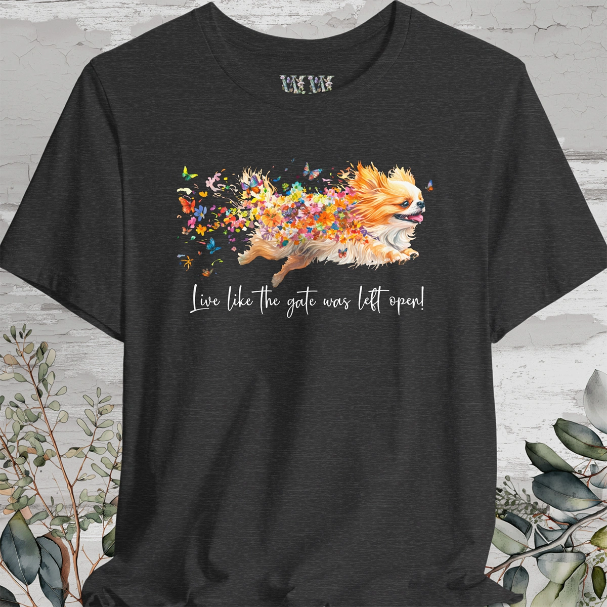 Peekingese #1 "Live like the gate was left open" Unisex T shirt