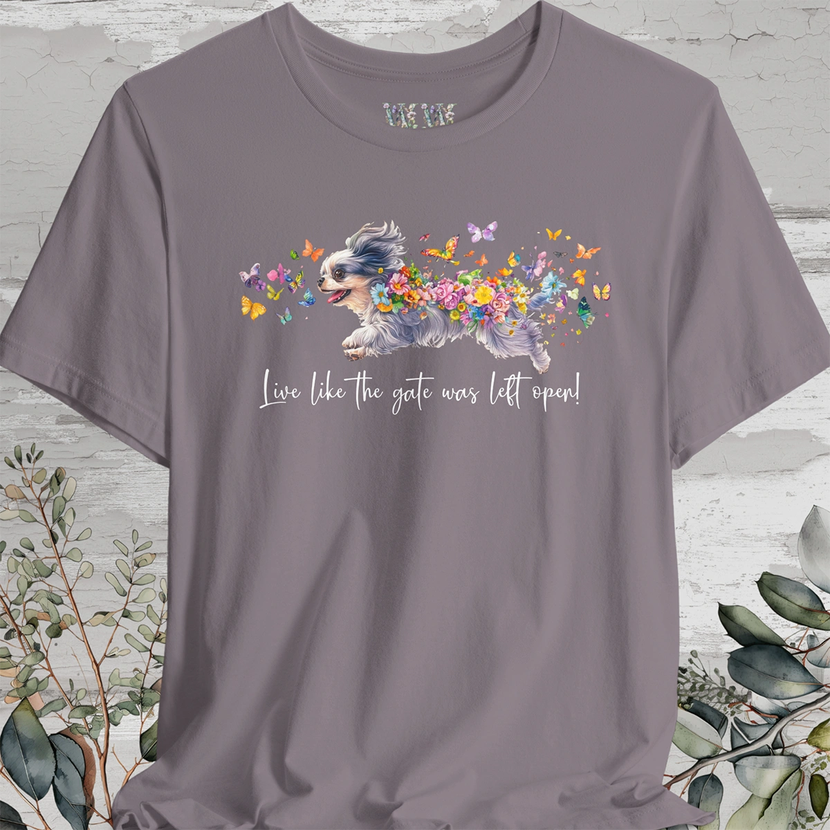 Peekingese #2 "Live like the gate was left open" Unisex T shirt