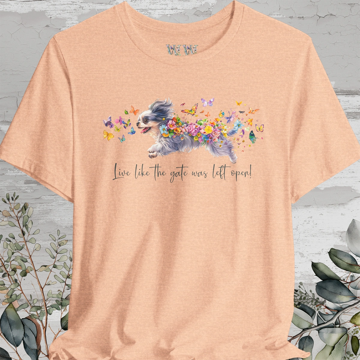 Peekingese #2 "Live like the gate was left open" Unisex T shirt