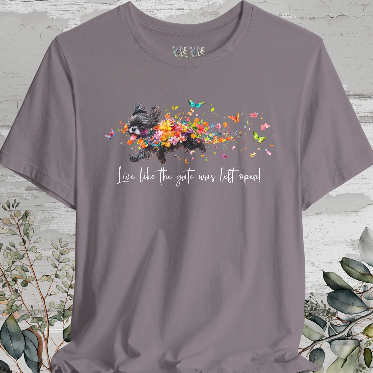 Peekingese #4 "Live like the gate was left open" Unisex T shirt