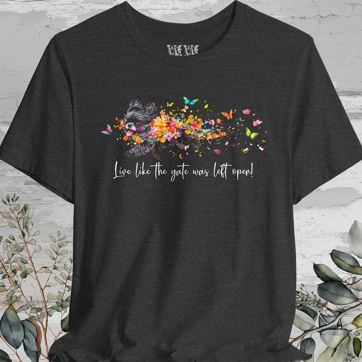 Peekingese #4 "Live like the gate was left open" Unisex T shirt