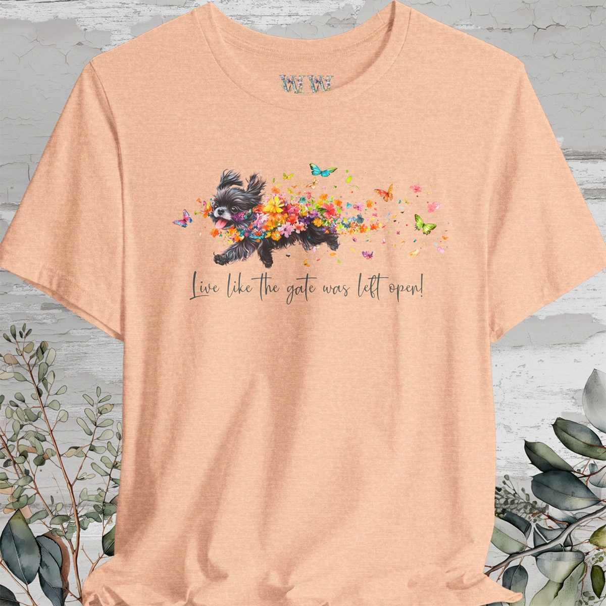 Peekingese #4 "Live like the gate was left open" Unisex T shirt