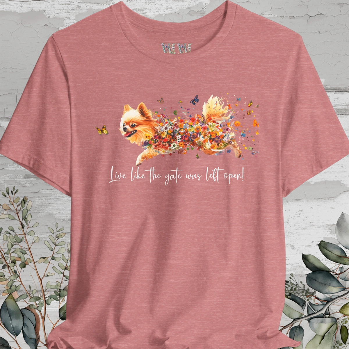 Pomeranian "Live like the gate was left open" Unisex T shirt