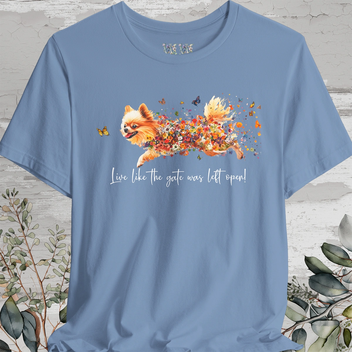 Pomeranian "Live like the gate was left open" Unisex T shirt