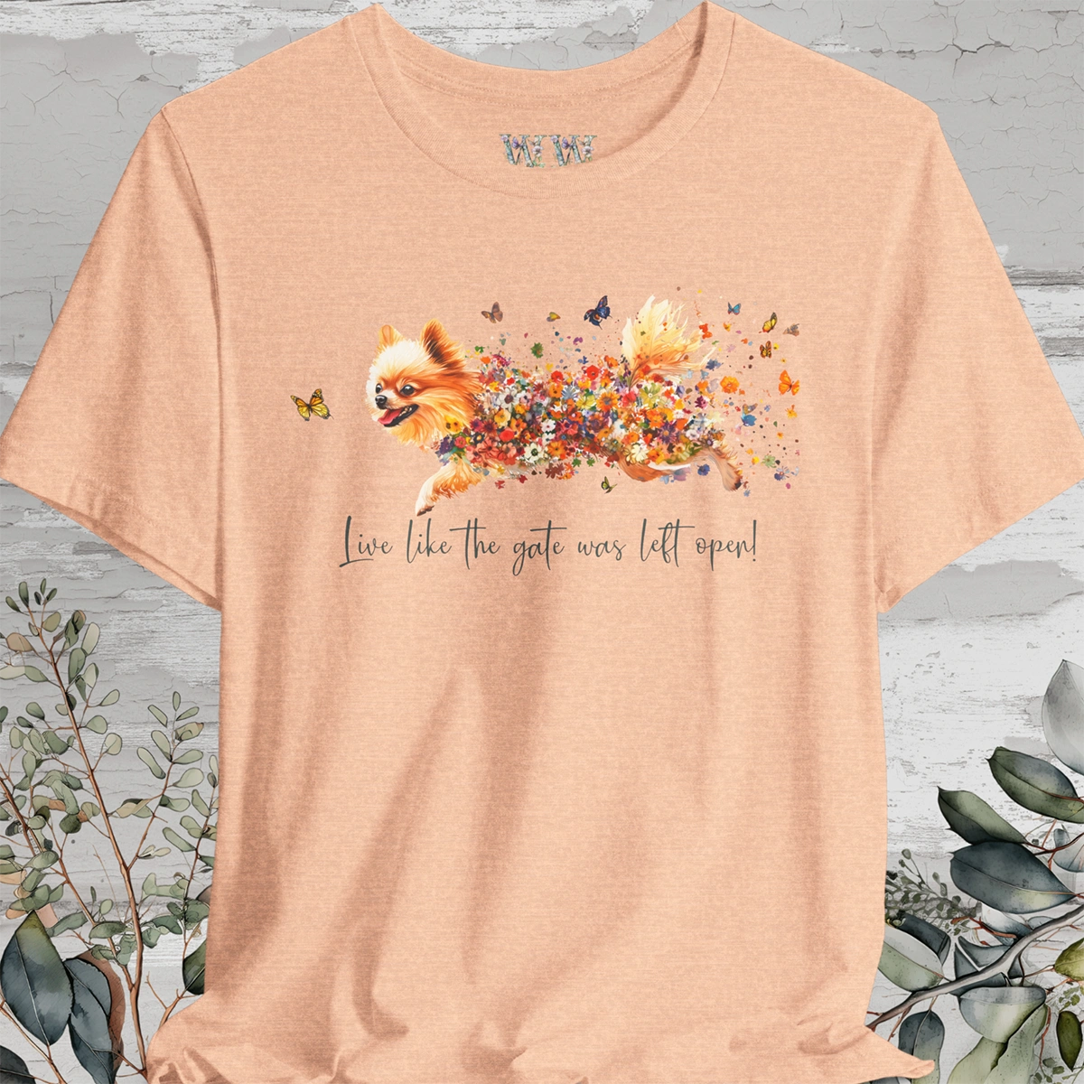 Pomeranian "Live like the gate was left open" Unisex T shirt