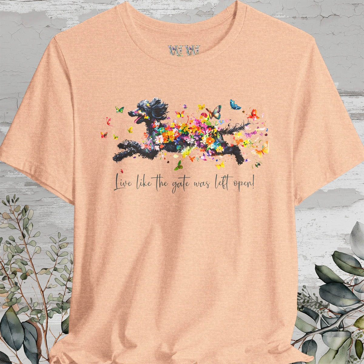 Poodle #2 "Live like the gate was left open" Unisex T shirt