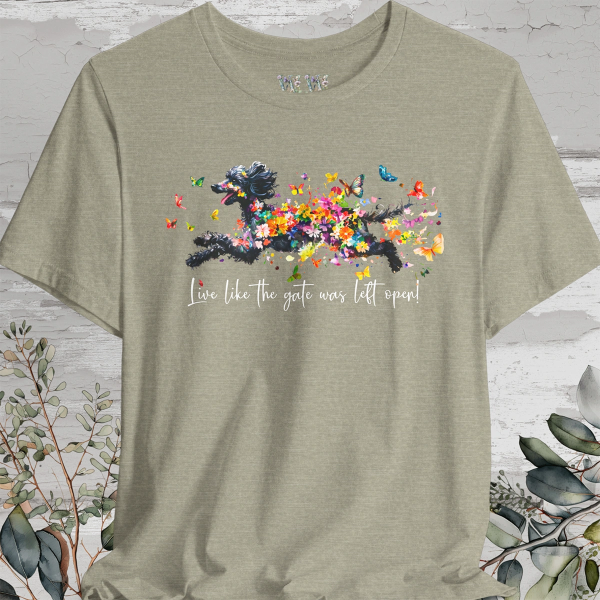 Poodle #2 "Live like the gate was left open" Unisex T shirt