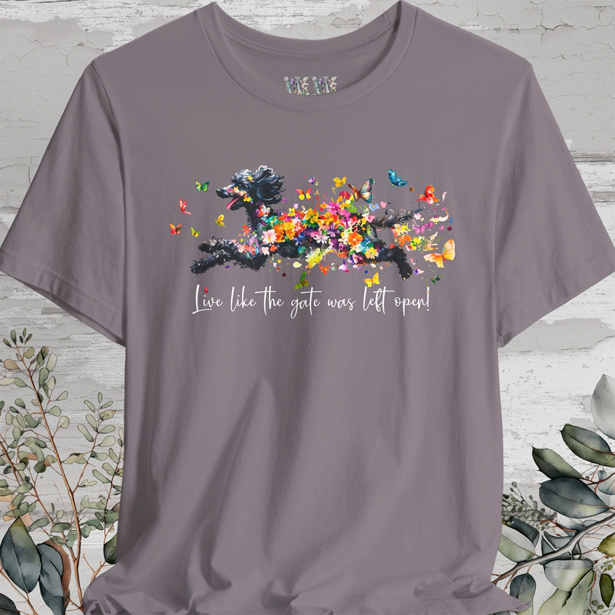 Poodle #2 "Live like the gate was left open" Unisex T shirt