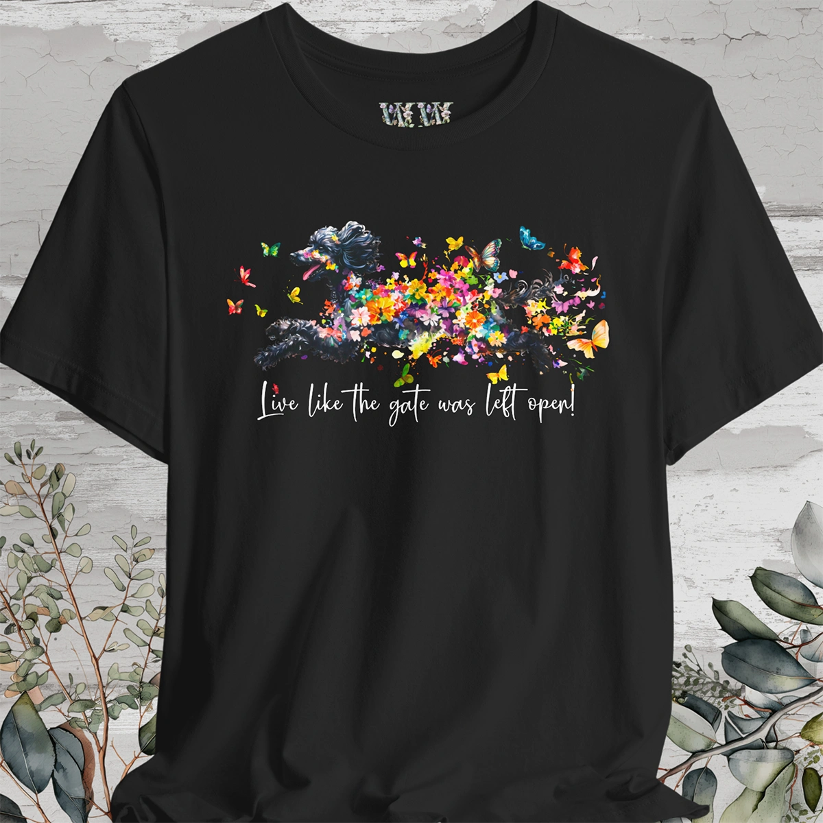 Poodle #2 "Live like the gate was left open" Unisex T shirt