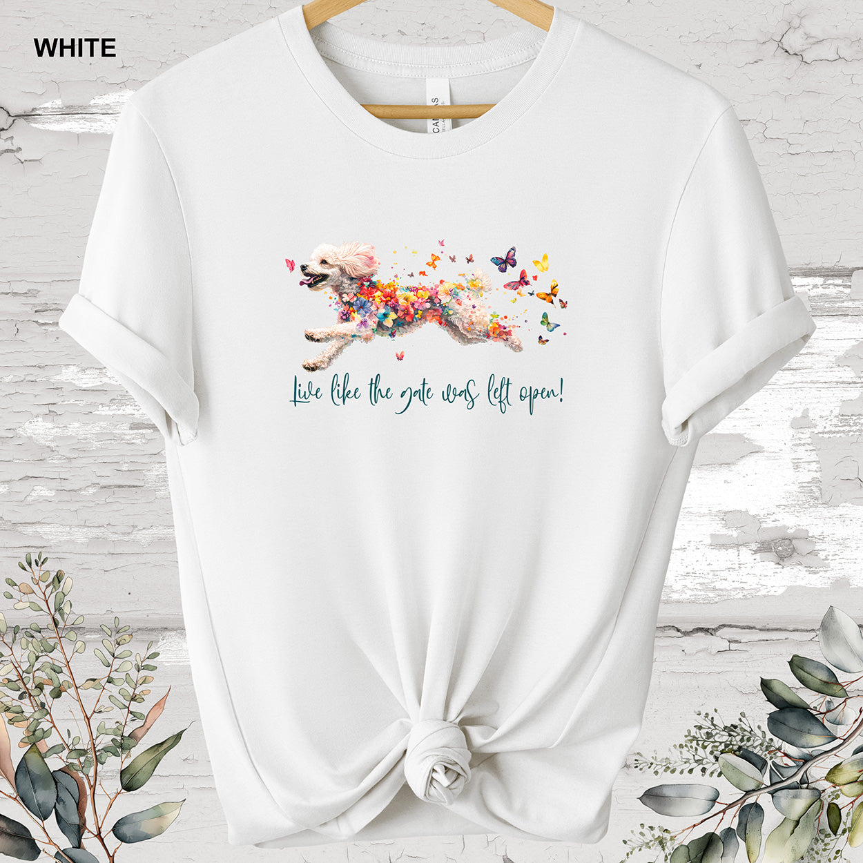 POODLE 'Live like the gate was left open' T shirt