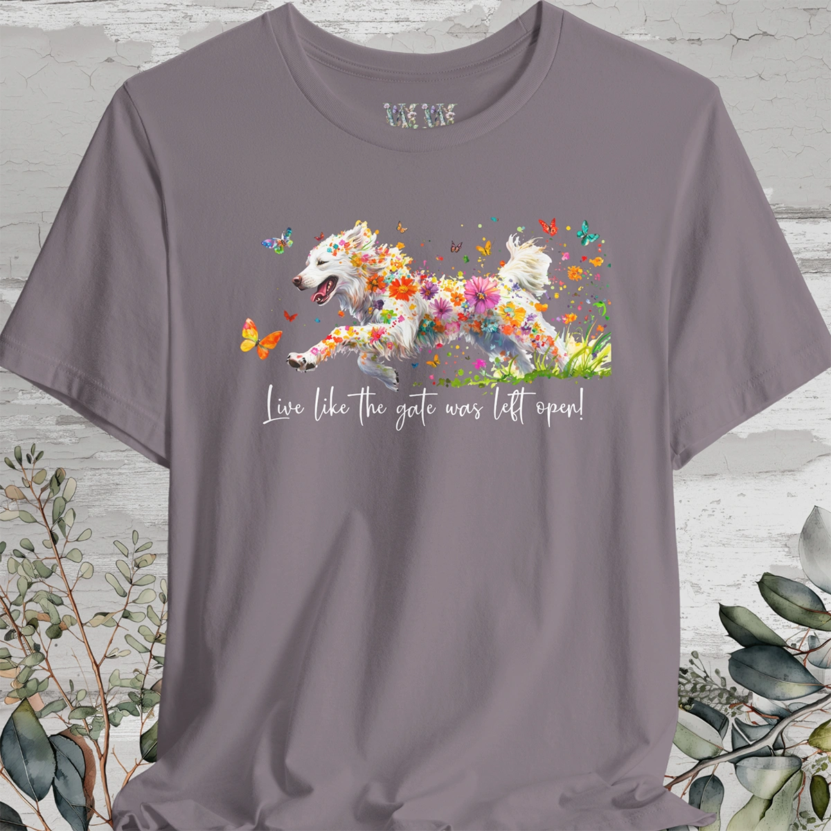 Pyrenean Mountain Dog "Live like the gate was left open" Unisex T shirt
