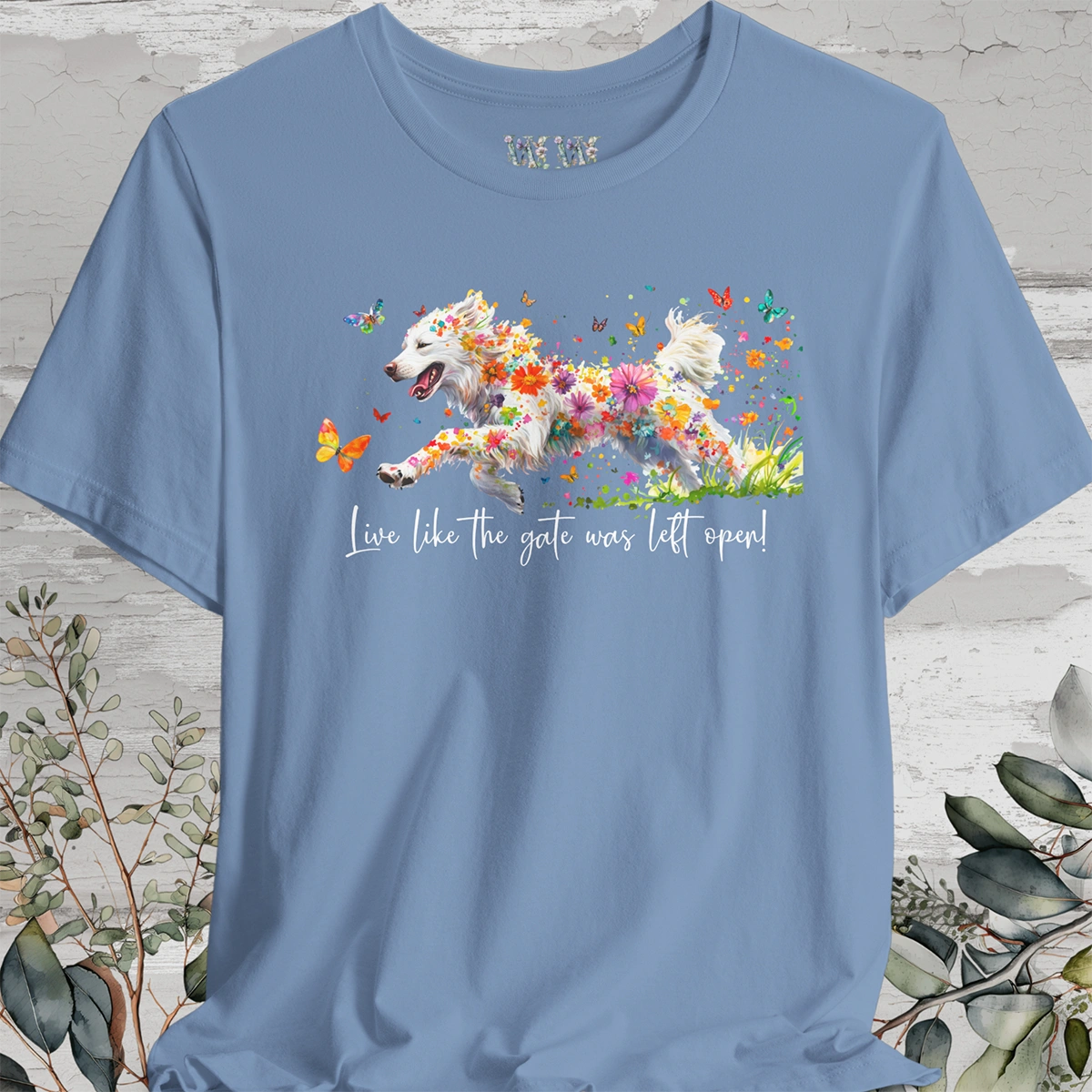 Pyrenean Mountain Dog "Live like the gate was left open" Unisex T shirt