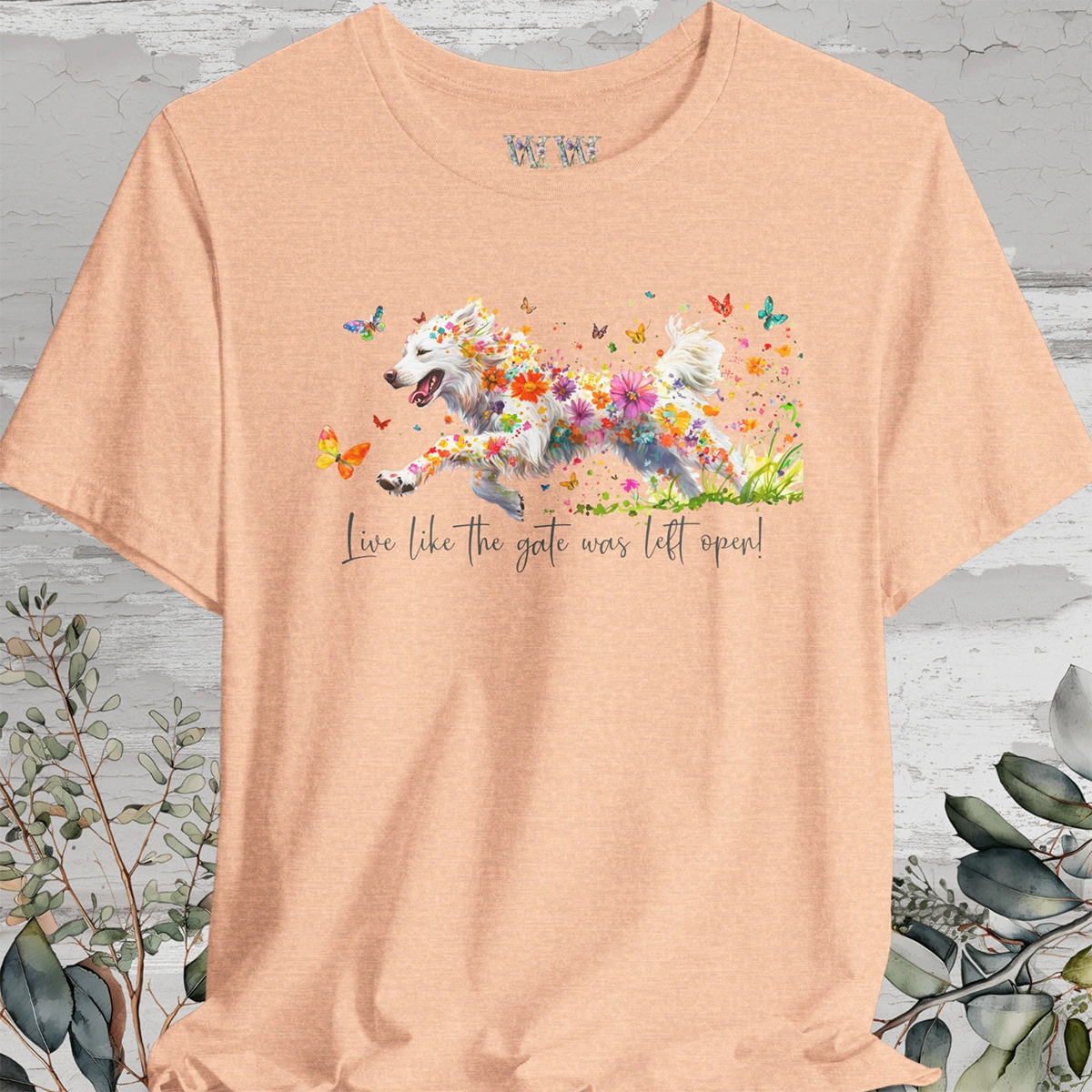 Pyrenean Mountain Dog "Live like the gate was left open" Unisex T shirt