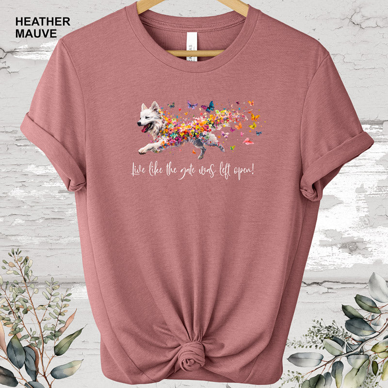 Samoyed 'Live like the gate was left open' T shirt
