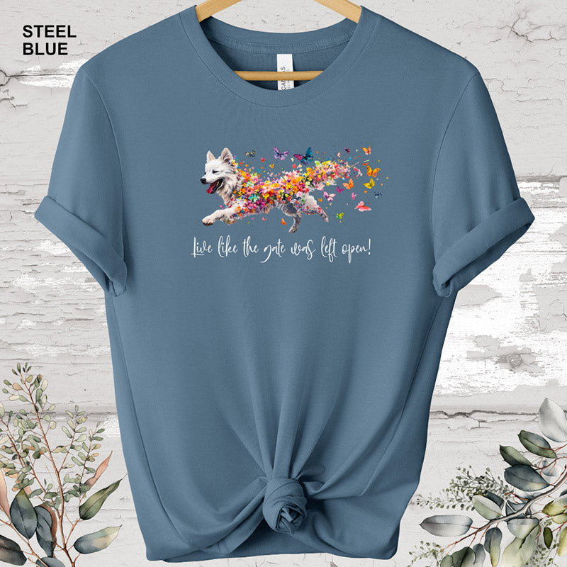 Samoyed 'Live like the gate was left open' T shirt
