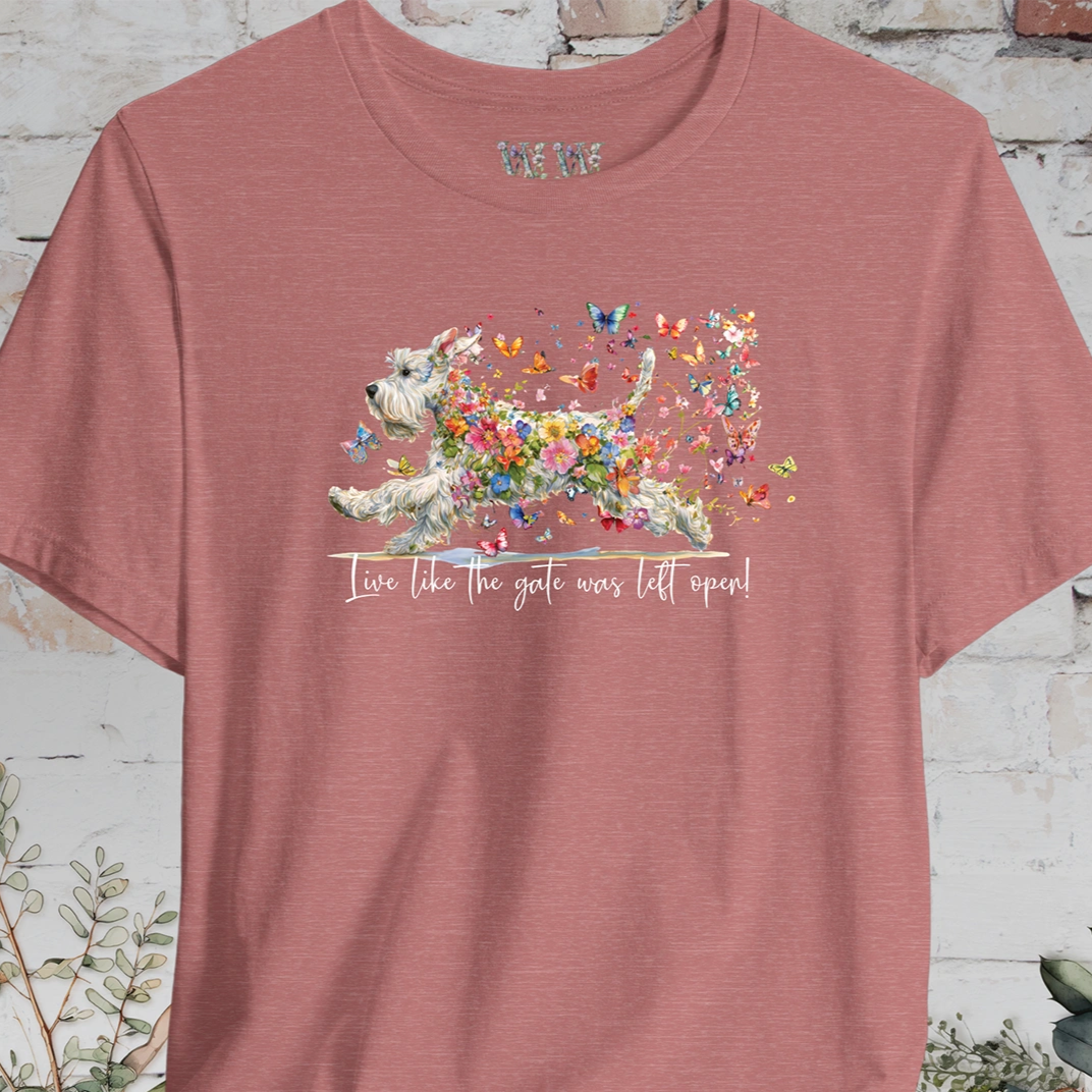 Schnauzer #2 "Live like the gate was left open" T shirt