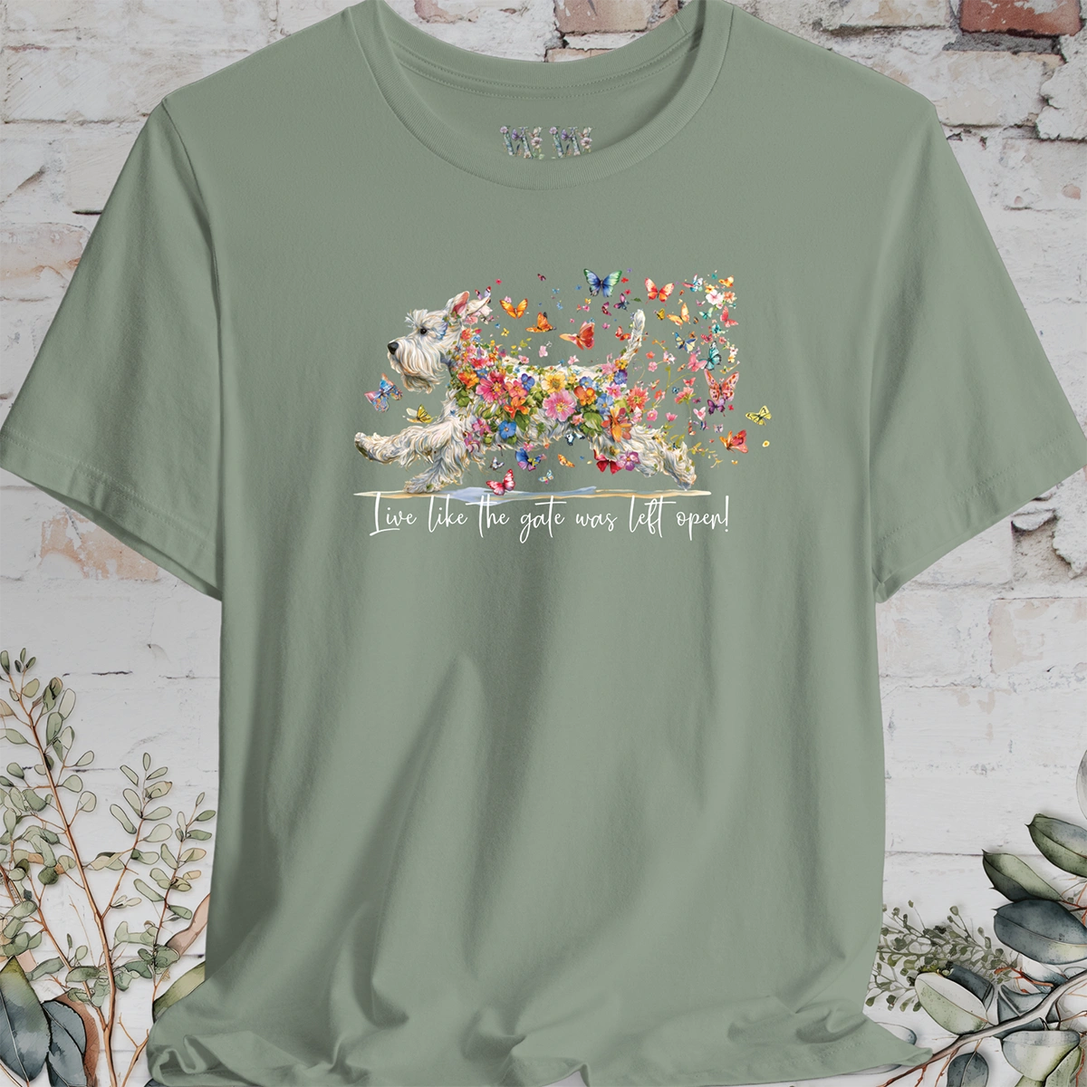 Schnauzer #2 "Live like the gate was left open" T shirt