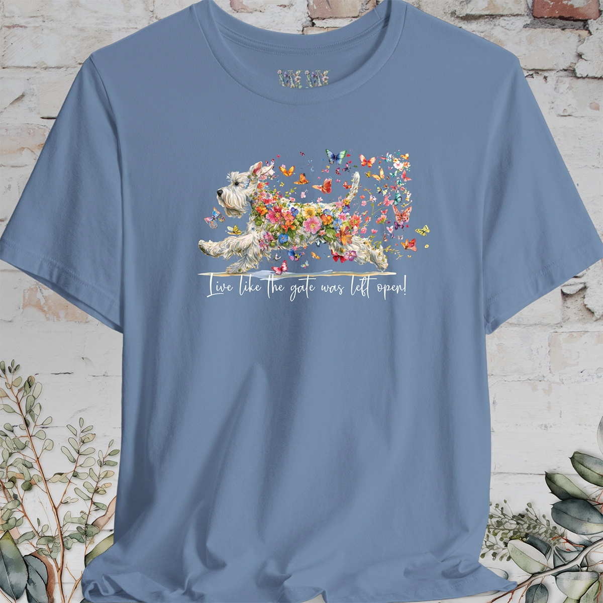 Schnauzer #2 "Live like the gate was left open" T shirt