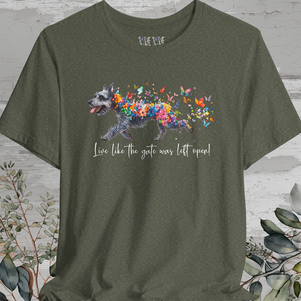 Schnauzer Live like the gate was left open T shirt