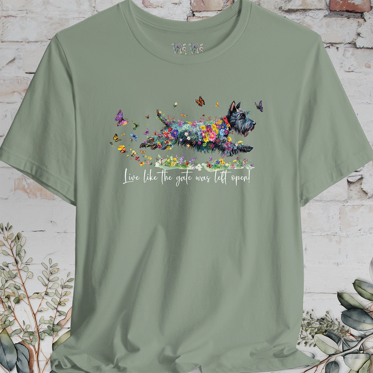 Scottish Terrier #2 "Live like the gate was left open" T shirt