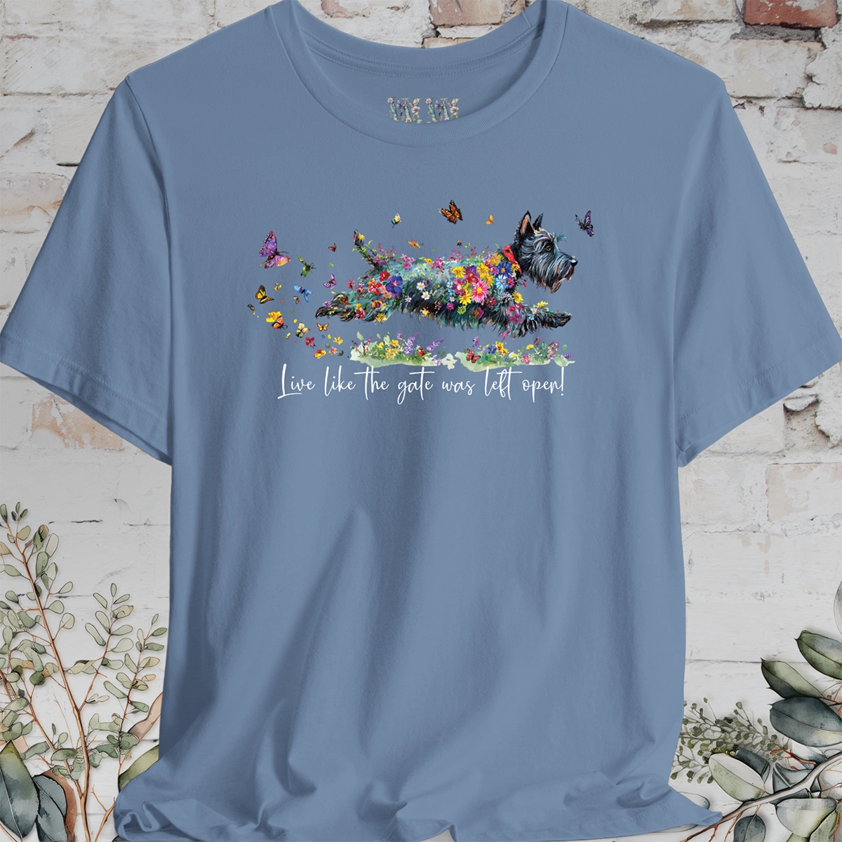 Scottish Terrier #2 "Live like the gate was left open" T shirt