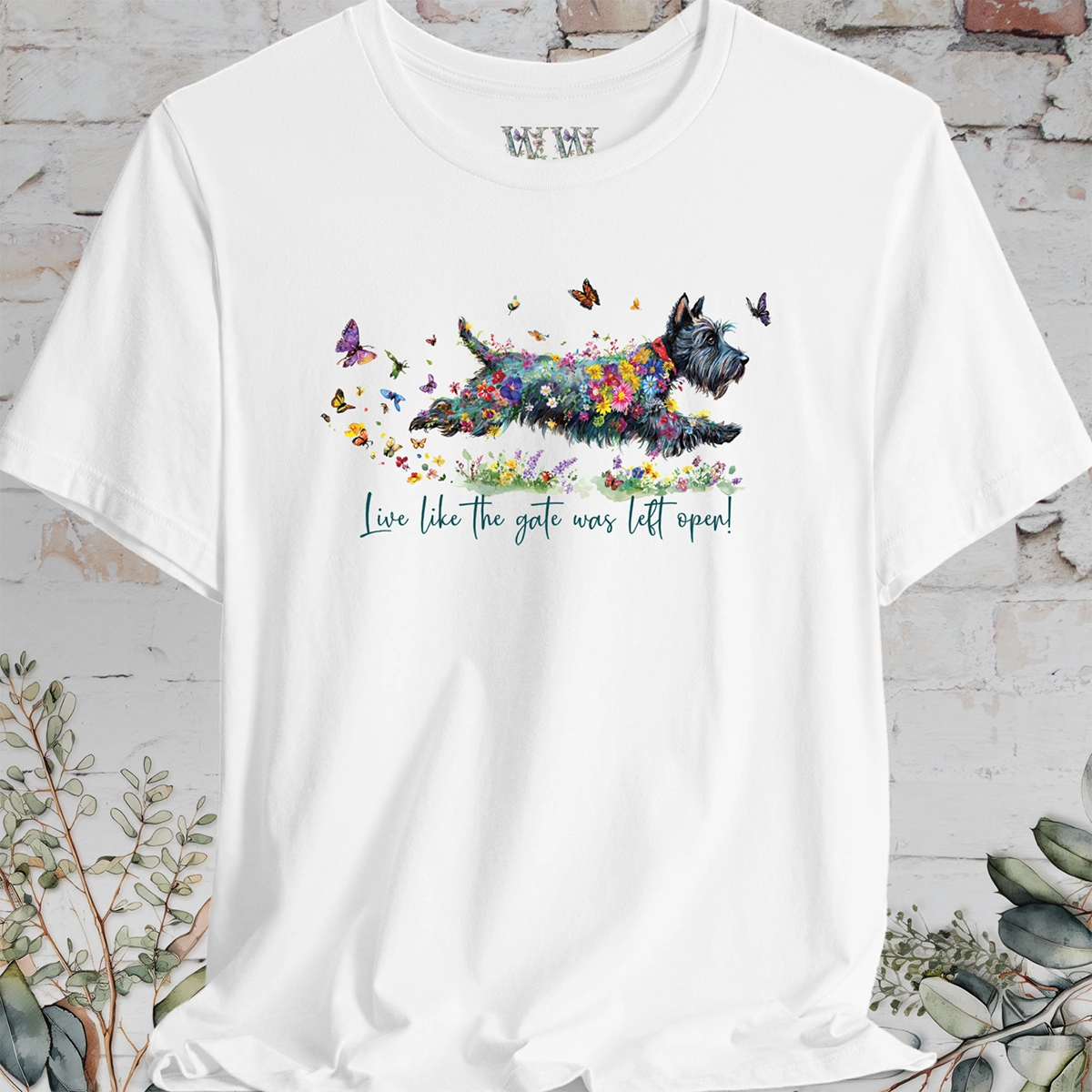 Scottish Terrier #2 "Live like the gate was left open" T shirt