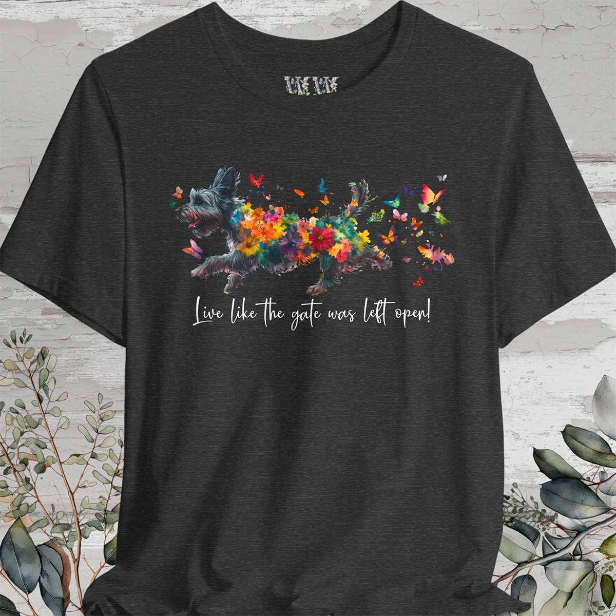 Scottish Terrier "Live like the gate was left open" Unisex T shirt