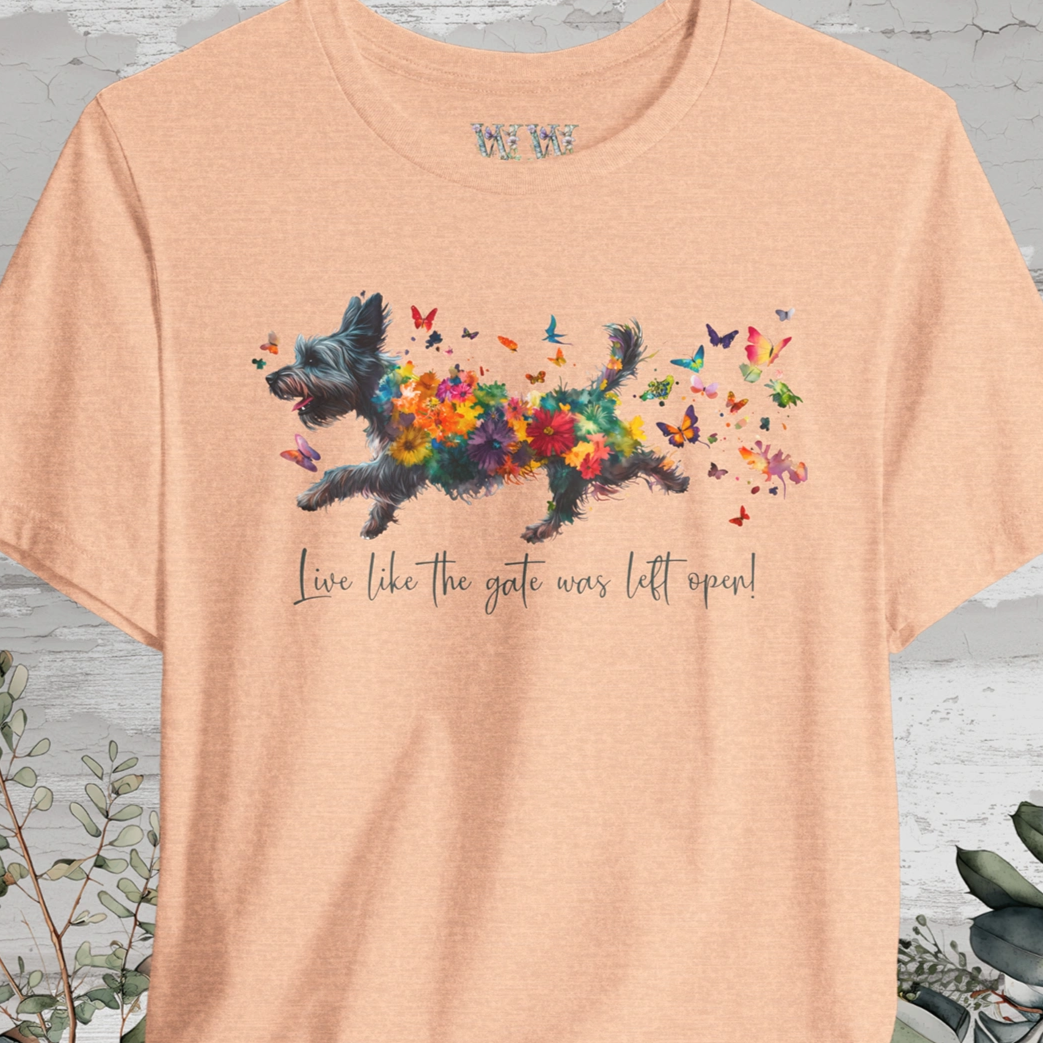 Scottish Terrier "Live like the gate was left open" Unisex T shirt