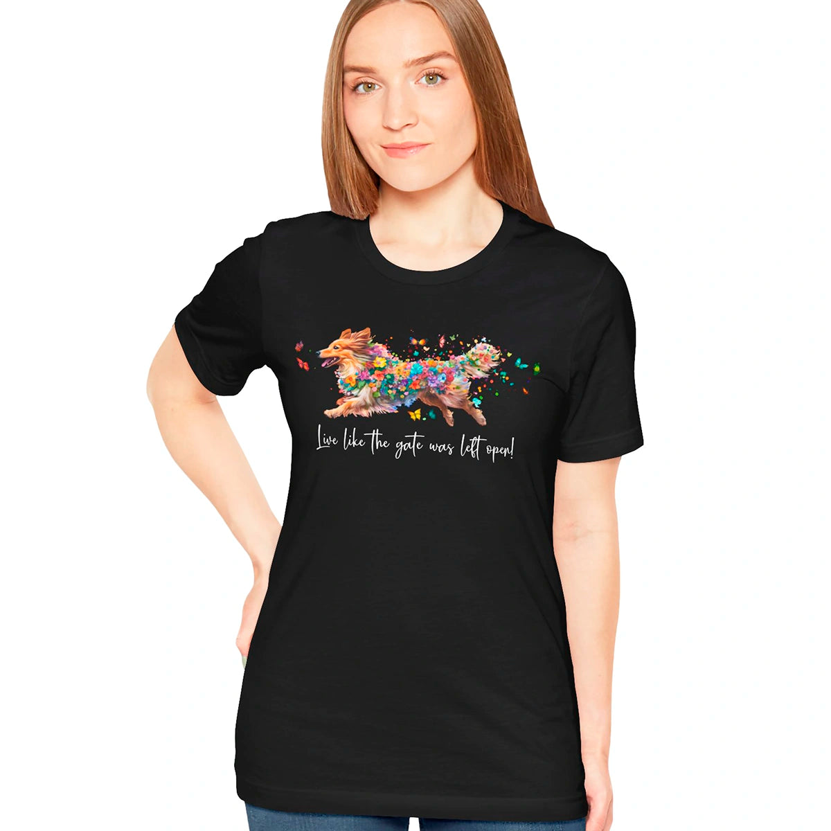 Shetland Sheep Dog "Live like the gate was left open" Unisex T shirt