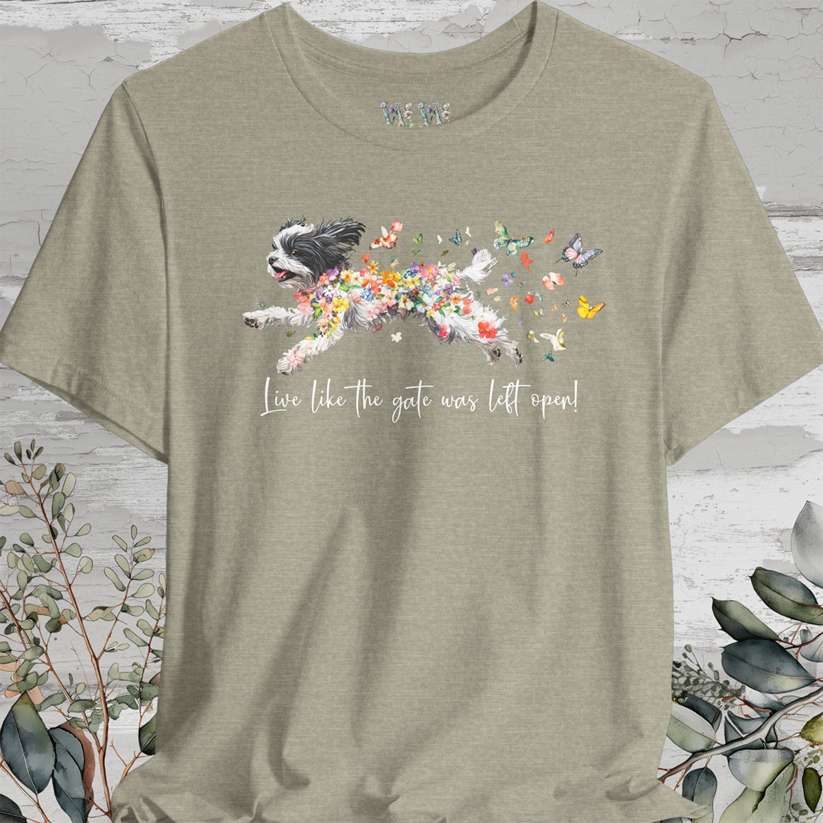 Shih Tzu #2 "Live like the gate was left open" Unisex T shirt