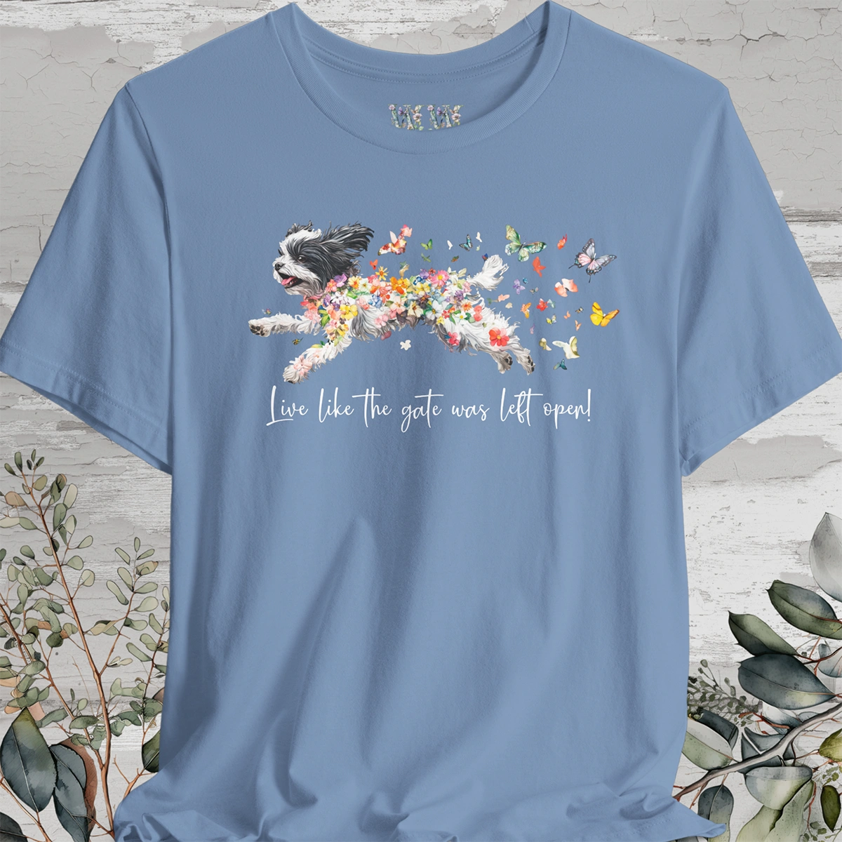Shih Tzu #2 "Live like the gate was left open" Unisex T shirt