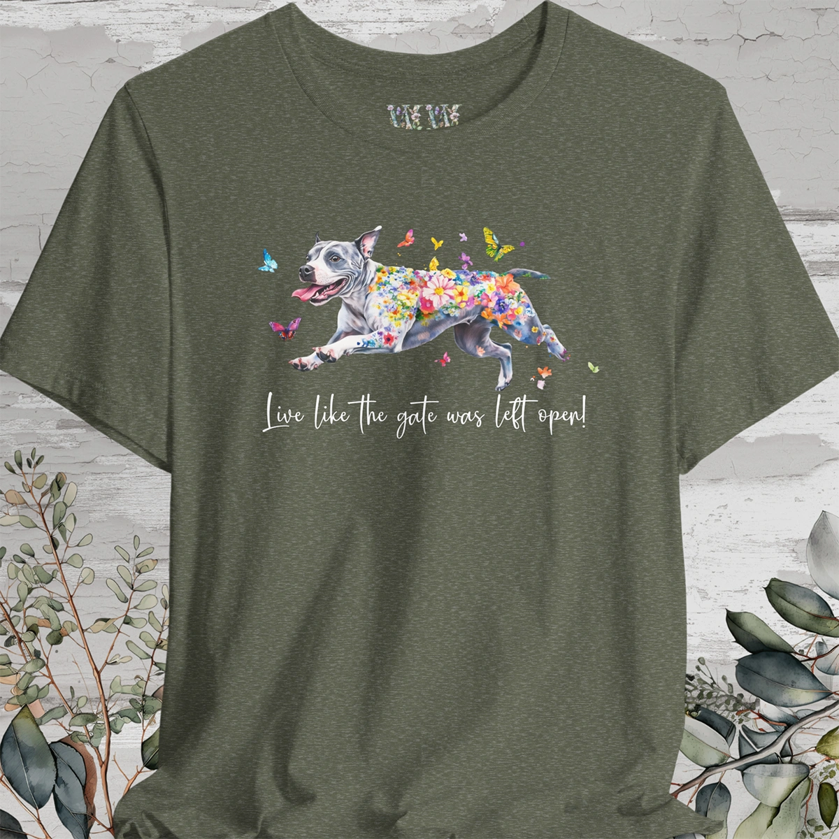 Staffordshire Terrier Live like the gate was left open T shirt