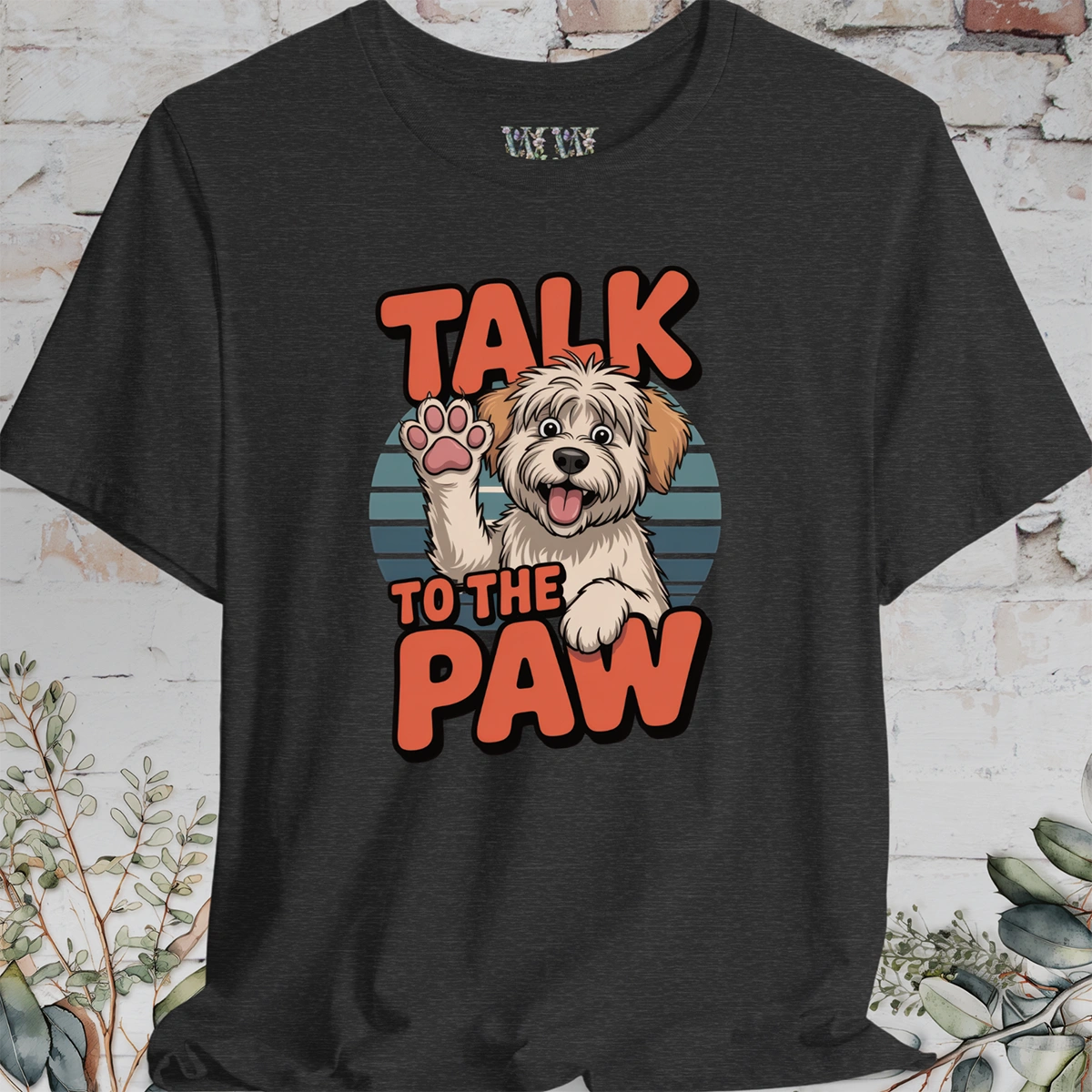 Talk to the Paw #2 Unisex T shirt