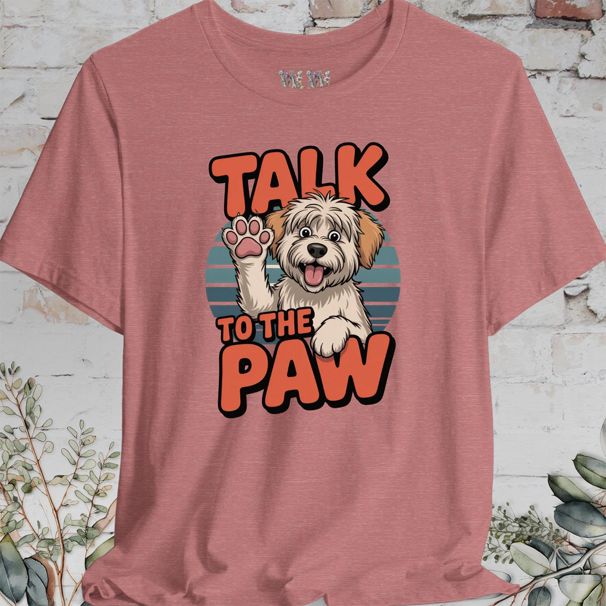 Talk to the Paw #2 Unisex T shirt