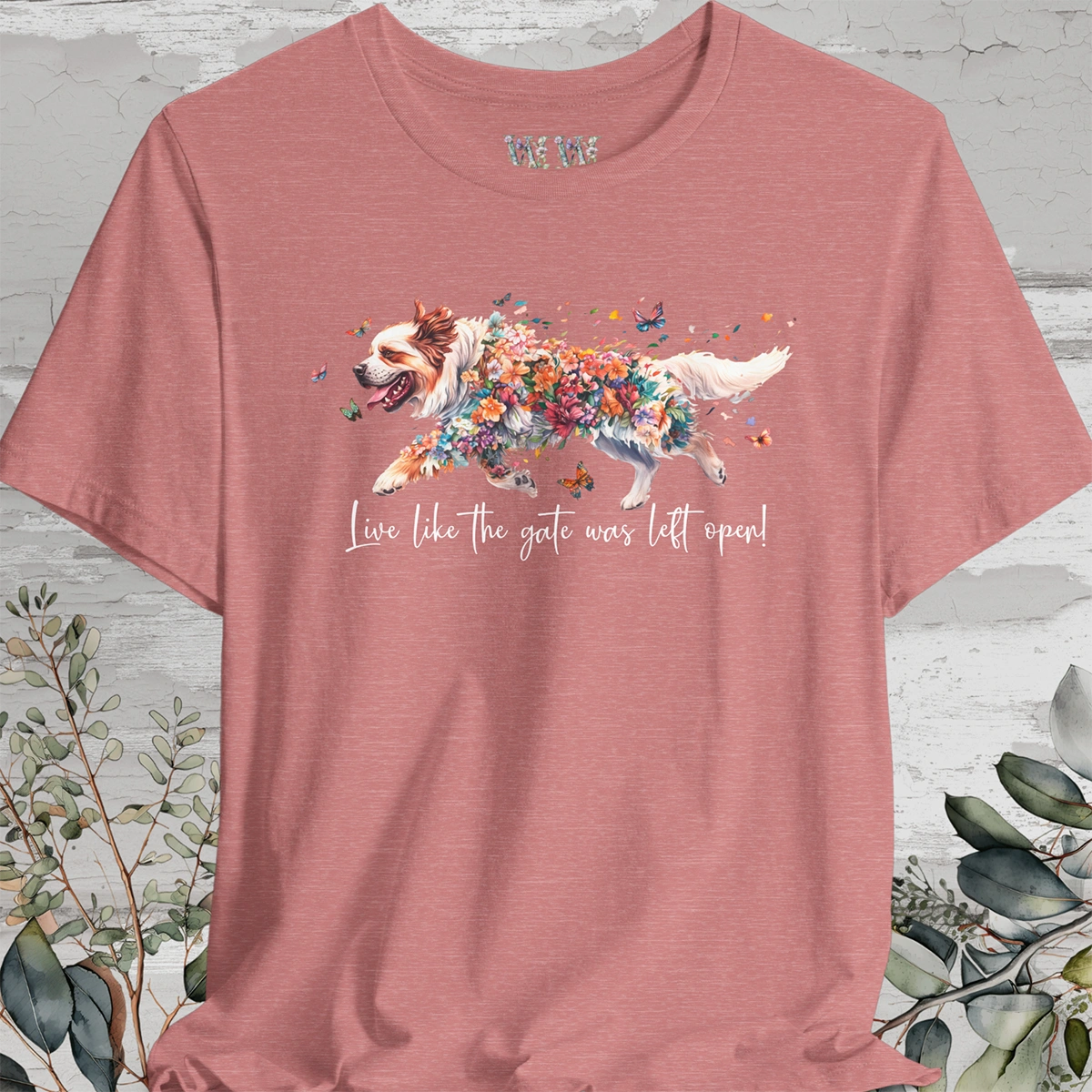 Tibetan Mastiff #2 "Live like the gate was left open" Unisex T shirt